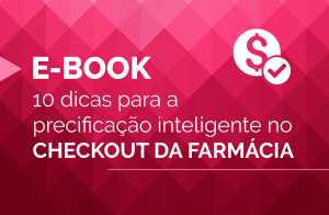 10 dicas para a precificação inteligente no checkout da farmácia