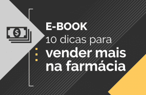 10 dicas para vender mais na farmácia
