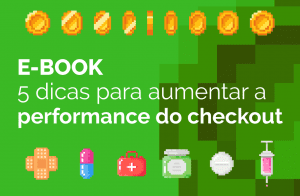 5 dicas para aumentar a performance do checkout