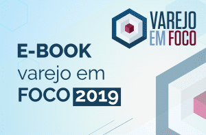 Varejo em Foco 2019