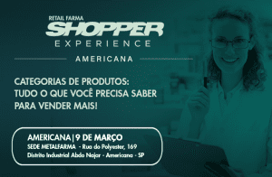 3º Shopper Experience acontece em Americana
