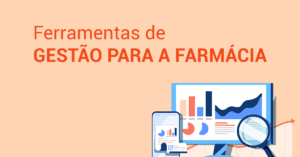 Ferramentas de Gestão para a Farmácia