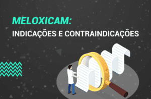 Meloxicam: O que é? Como usar? Indicações e Efeitos.