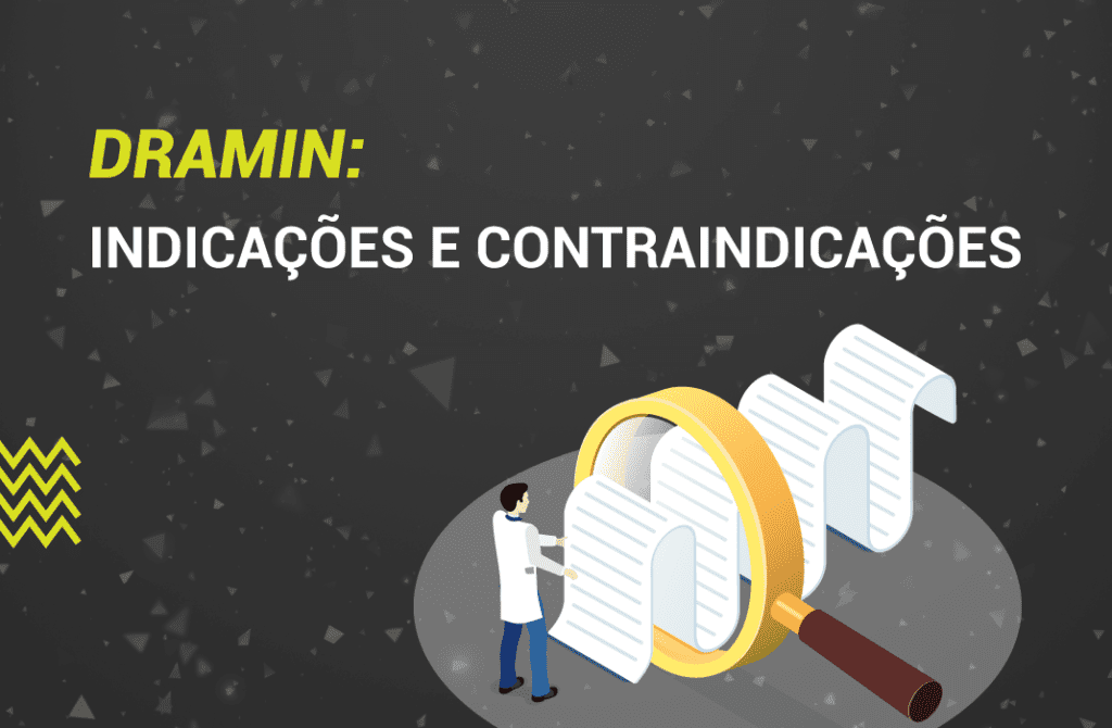 Dramin: O que é? Como usar? Indicações e Efeitos.