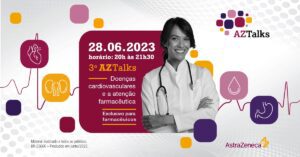 A AstraZeneca convida você para o 3° AzTalks