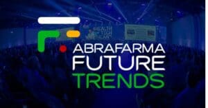 O Abrafarma Future Trends 2024 vai começar