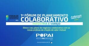 Fórum Colaborativo: indústria e varejo unidos por um futuro mais promissor