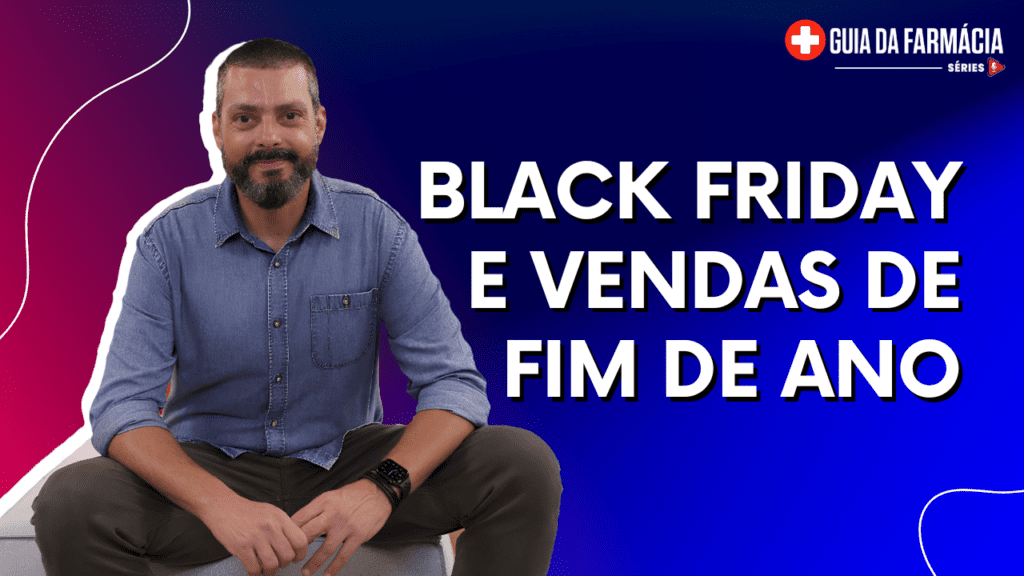 guia-da-farmacia-series-black-friday-e-vendas-de-fim-de-ano