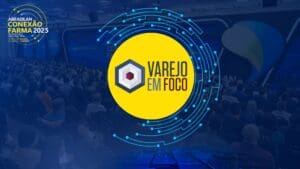 Arena Varejo em Foco traz temas para o desenvolvimento das farmácias