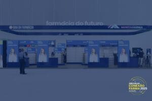 Conexão Farma 2025: os destaques da Farmácia do Futuro e da rua do Associativismo