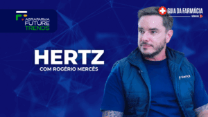 Guia da Farmácia Series: Rogério Mercês, Diretor Comercial da Hertz