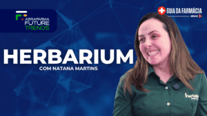 Guia da Farmácia Series: Natana Martins, Gerente de Comunicação da Herbarium